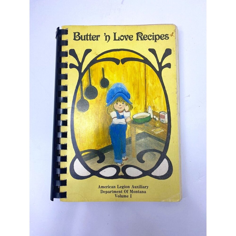 Vintage 1980s Cookbook American  Legion Aux Butter N Love Montana Recipes